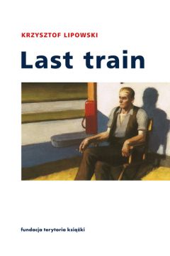 Last train opowiadania I eseje