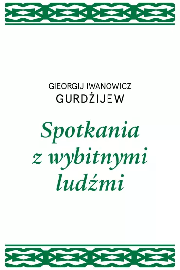 Spotkania z wybitnymi lud�mi - Georgij Iwanowicz Gurd�ijew