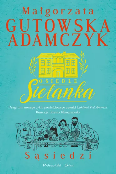 S�siedzi. Osiedle Sielanka. Tom 2 - Ma�gorzata Gutowska-Adamczyk