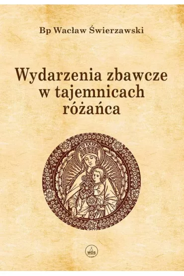 Wydarzenia zbawcze w tajemnicach r�a�ca TW - Wac�aw �wierzawski
