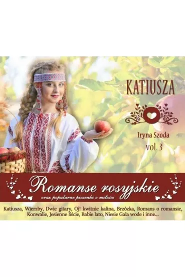 Romanse rosyjskie vol. 3 Katiusza CD - Irina Szoda