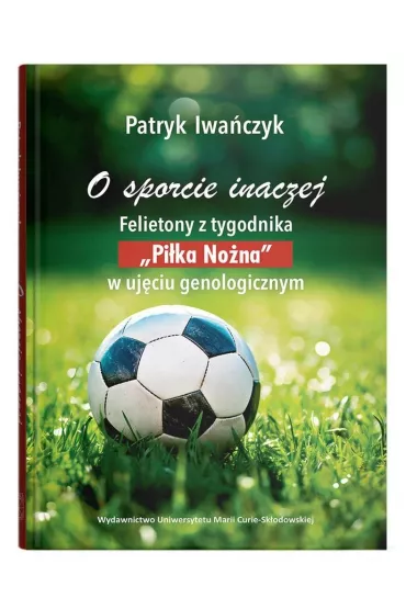 O sporcie inaczej. Felietony - Patryk Iwa�czyk