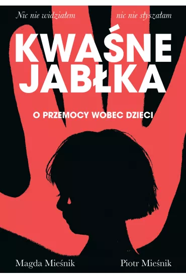 Kwane jabka. O przemocy wobec dzieci - Piotr Mienik, Magda  Mienik