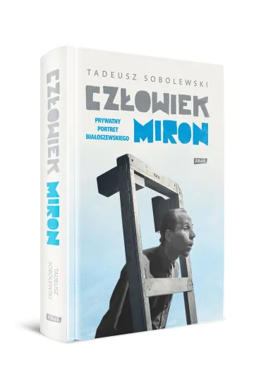 Cz�owiek Miron (nowe wyd.) - Tadeusz Sobolewski