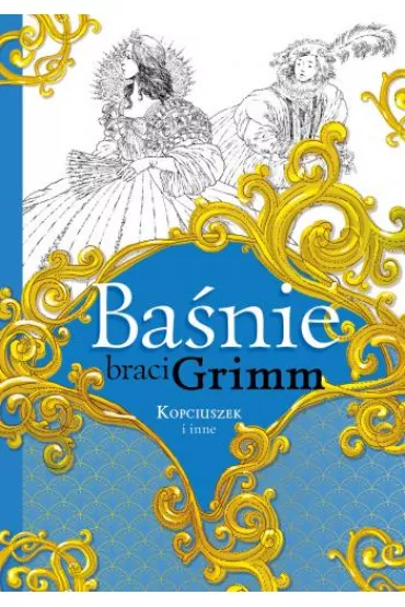 Banie braci Grimm. Kopciuszek i inne - Jakub Grimm, Wilhelm Grimm