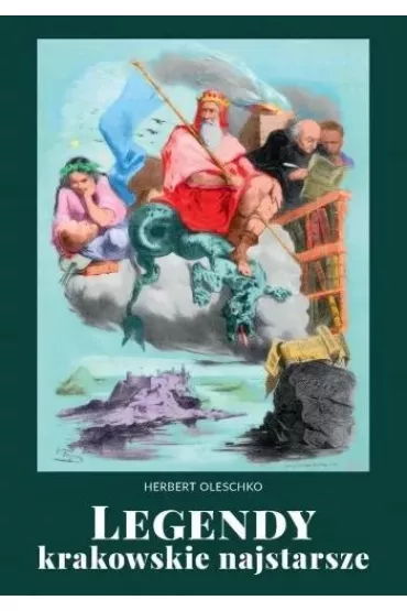 Legendy krakowskie najstarsze - Herbert Oleschko