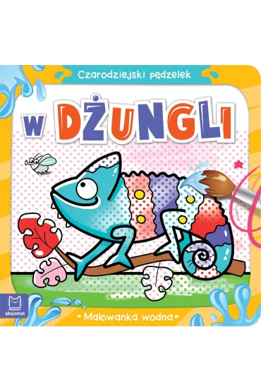 Czarodziejski p�dzelek. W d�ungli. Malowanka wodna - Anna Podg�rska