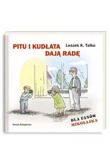 Pitu i Kud�ata daj� rad� - Leszek K. Talko