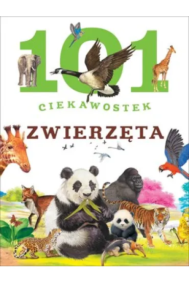 101 ciekowostek Zwierz�ta ok�adka zintegrowana - Estelle Talavera, Niko Dominiguez