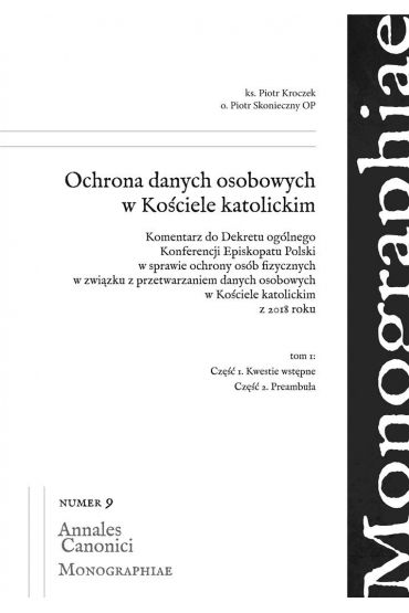 Ochrona danych osobowych w Kościele katolickim. Tom 1