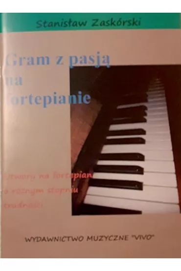 Gram z pasj� na fortepianie - Stanis�aw  Zask�rski