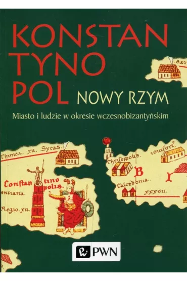 Konstantynopol Nowy Rzym