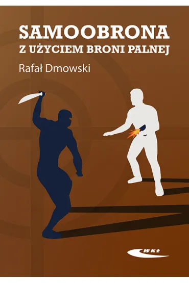 Samoobrona z u�yciem broni palnej - Rafa� Dmowski