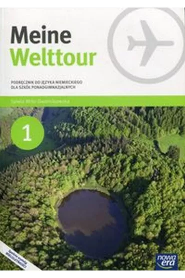 Meine Welttour 1. Podr�cznik do j�zyka niemieckiego dla szk� ponadgimnazjalnych - Sylwia Mr�z-Dwornikowska