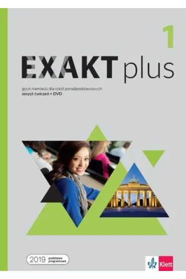Exakt plus 1. Zeszyt �wicze� do j�zyka niemieckiego dla szk� ponadpodstawowych