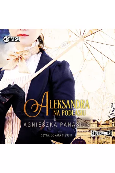 Audiobook Aleksandra. Na Podlasiu. Tom 3 CD - Agnieszka Panasiuk