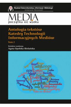 eBook Antologia tekstw Katedry Technologii Informacyjnych Mediw. Tom 2 pdf
