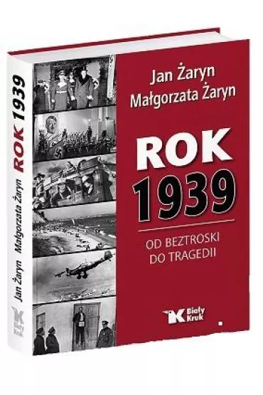 Rok 1939. Od beztroski do tragedii - Jan aryn, Magorzata aryn