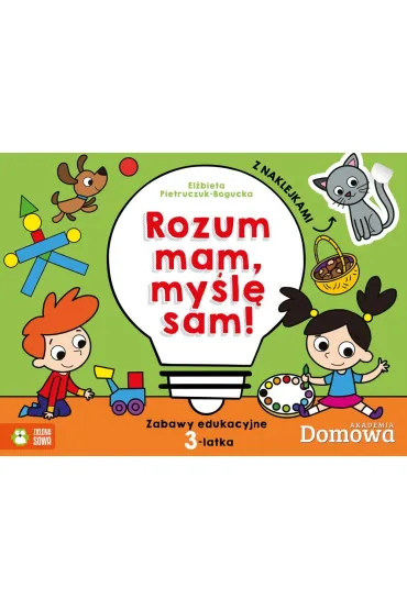 Rozum mam my�l� sam zabawy edukacyjne 3-latka - El�bieta Pietruczuk-Bogucka