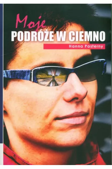 Moje podr�e w ciemno - Hanna Pasterny