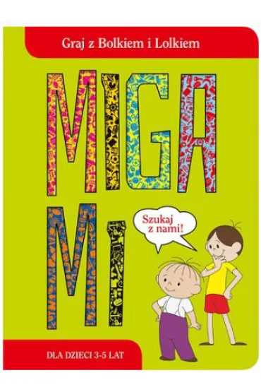 MigaMi. Graj z Bolkiem i Lolkiem.