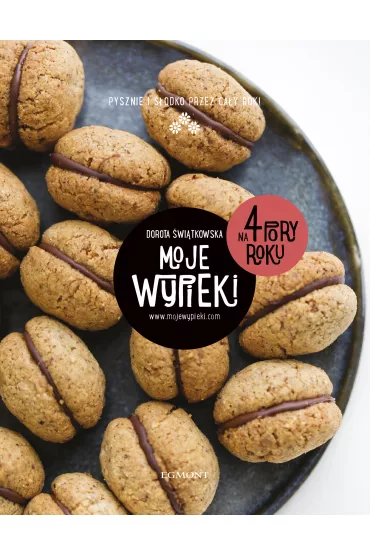 Moje wypieki na cztery pory roku - Dorota �wi�tkowska