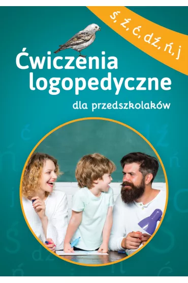 �wiczenia logopedyczne dla przedszkolak�w �, �, �, D�, �, J - Anna Willman, Magdalena  Bielenin