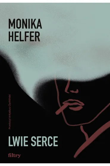 Lwie Serce - Monika Helfer