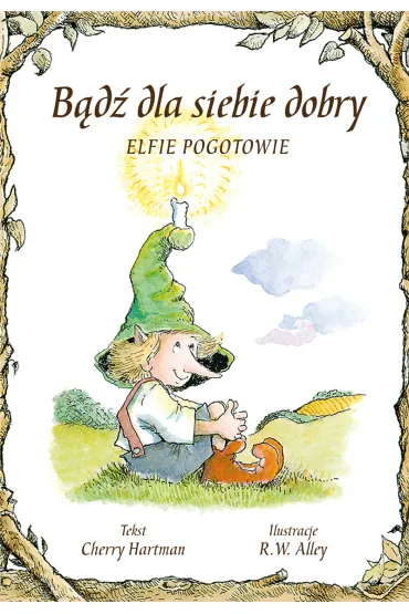B�d� dla siebie dobry elfie pogotowie - Cherry Hartman