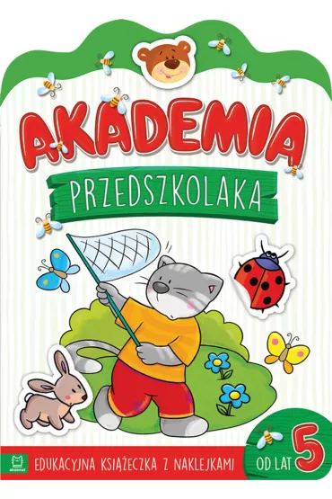 AKADEMIA PRZEDSZKOLAKA OD 5 LAT. EDUKACYJNA KSI��ECZKA Z NAKLEJKAMI