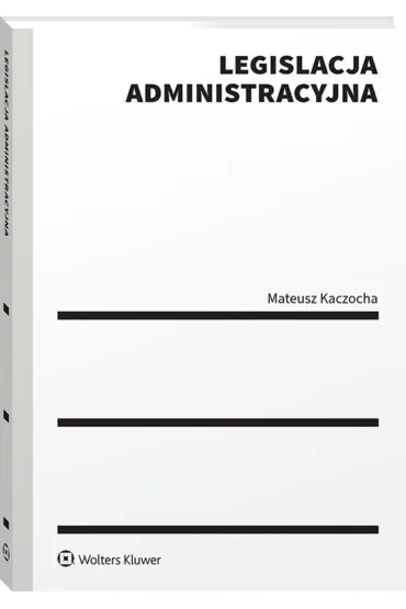 Legislacja administracyjna - Mateusz Kaczocha