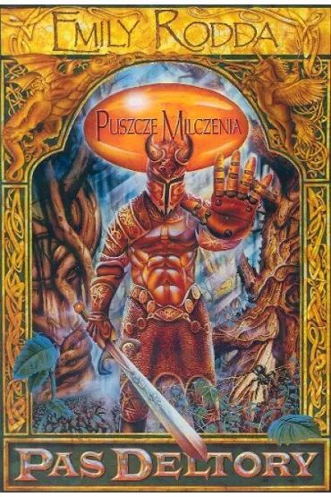 Pas Deltory. Puszcze Milczenia - Emily Rodda