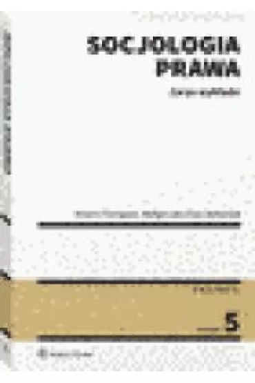 Socjologia prawa. Zarys wyk�adu - Antoni Pieni��ek, Ma�gorzata Stefaniuk