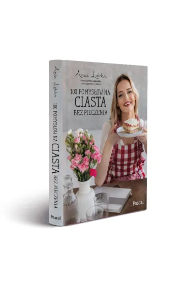 100 pomys��w na ciasta bez pieczenia - Anna Lekka