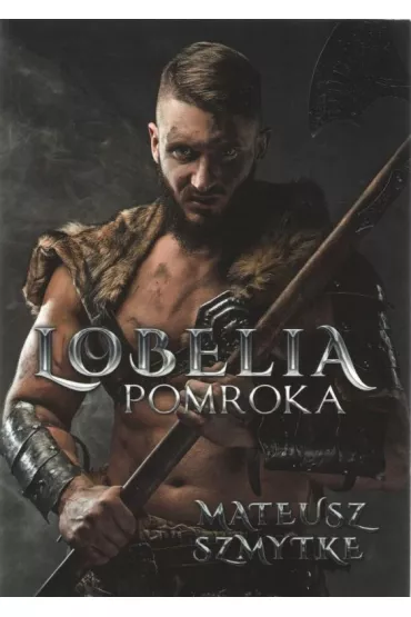 Lobelia Pomroka - Mateusz  Szmytke