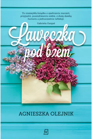 �aweczka pod bzem - Agnieszka Olejnik