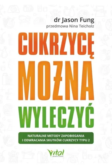 Cukrzyc� mo�na wyleczy� - Jason Fung