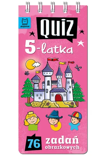 QUIZ 5-LATKA. 76 ZADA� OBRAZKOWYCH - Anna Podg�rska