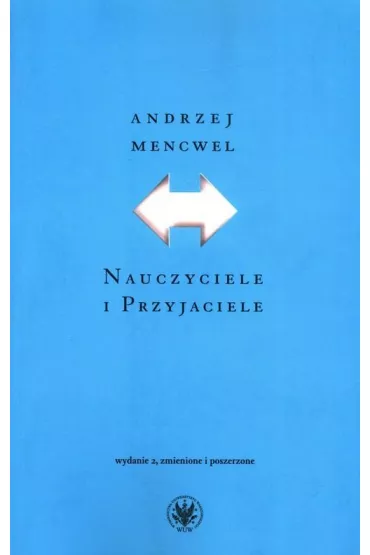 Nauczyciele i Przyjaciele - Andrzej Mencwel