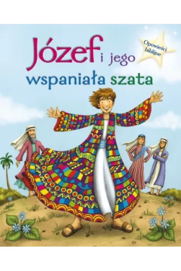 Opowie�ci biblijne J�zef i Jego wspania�a szata - Morton Sasha