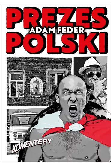 Prezes Polski - Adam Feder