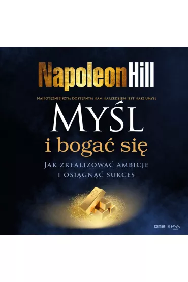 Audiobook My�l i boga� si�. Jak zrealizowa� ambicje i osi�gn�� sukces mp3 - Napoleon Hill