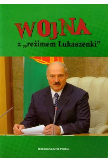 Wojna z "re�imem �ukaszenki"
