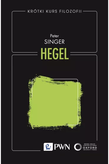 Kr�tki kurs filozofii. Hegel - Peter Singer