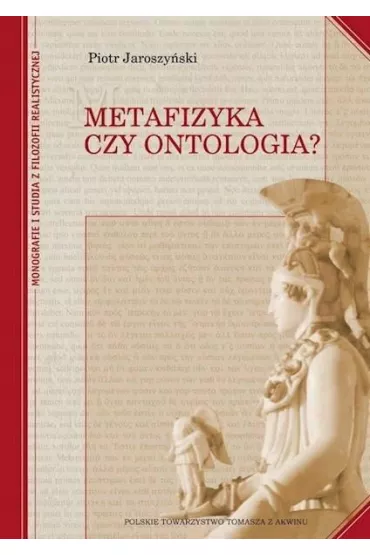 Metafizyka czy ontologia? TW - Piotr Jaroszy�ski