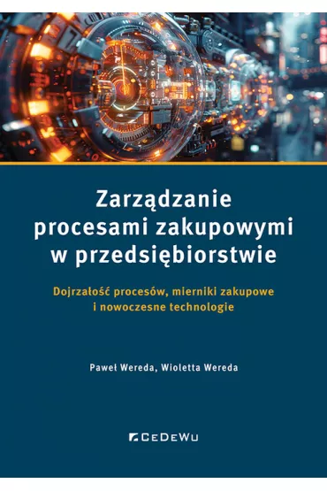 Zarz�dzanie procesami zakupowymi... - Wioletta Wereda, Pawe�  Wereda