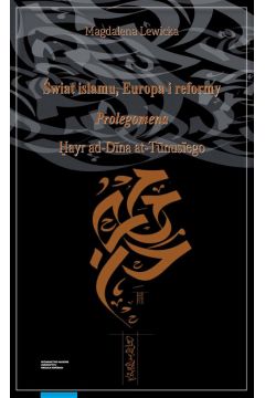eBook wiat islamu, Europa i reformy. Prolegomena Hayr ad-D?na at-T?nus?ego pdf