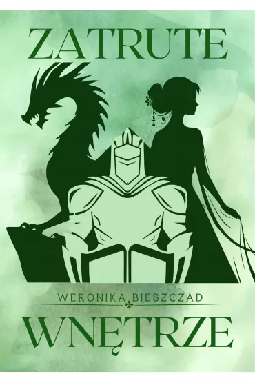 eBook Zatrute wn�trze mobi epub - Weronika  Bieszczad