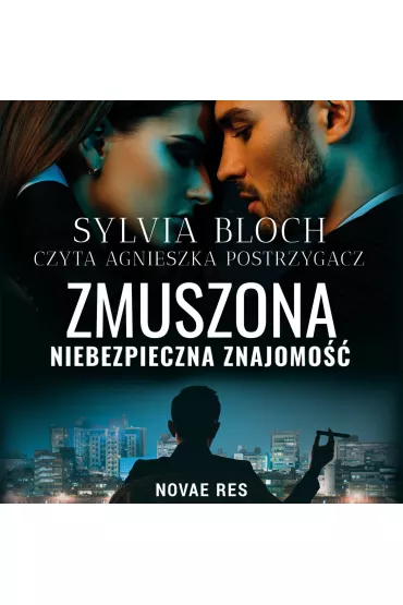 Audiobook Zmuszona. Niebezpieczna znajomo mp3 - Sylvia  Bloch