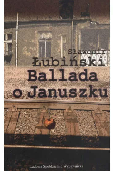 Ballada o Januszku - S�awomir �ubi�ski